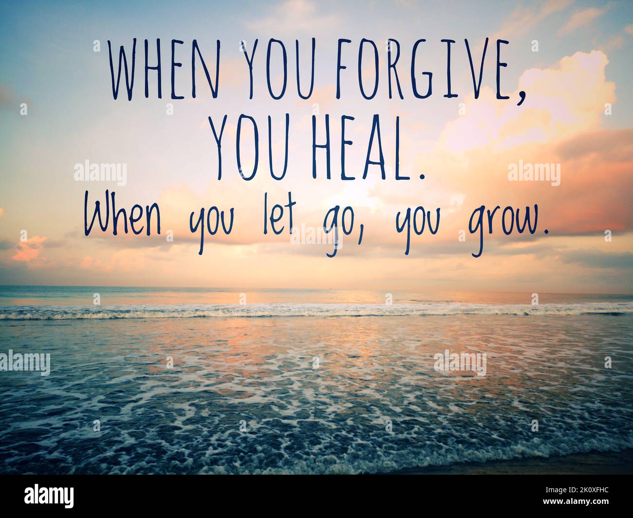 Image source: https://www.alamy.com/forgiveness-inspirational-quote-when-you-forgive-you-heal-when-you-let-go-you-grow-on-sky-and-sea-background-forgiving-concept-self-healing-image482473304.html